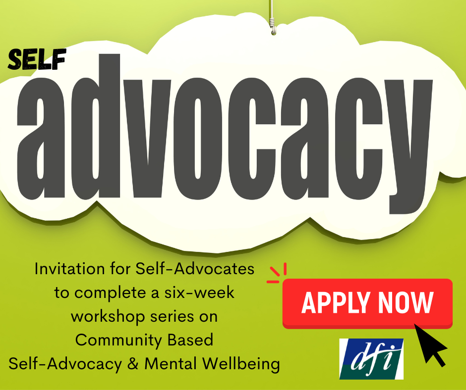 Poster for self advocacy - invitation to complete a 6 week workshop on community based self-advocacy and mental wellbeing