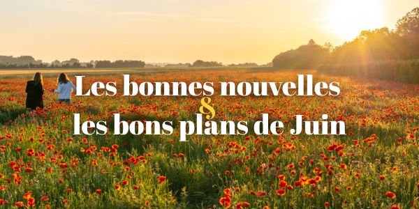 Bonnes nouvelles & bons plans d'Avril