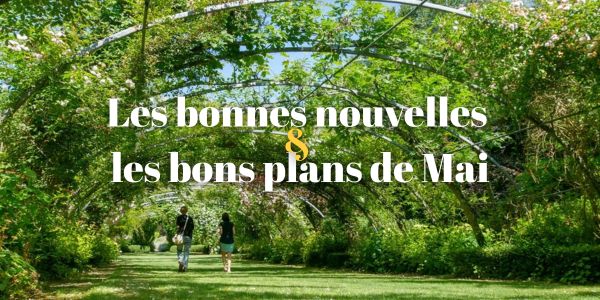 Bonnes nouvelles & bons plans d'Avril